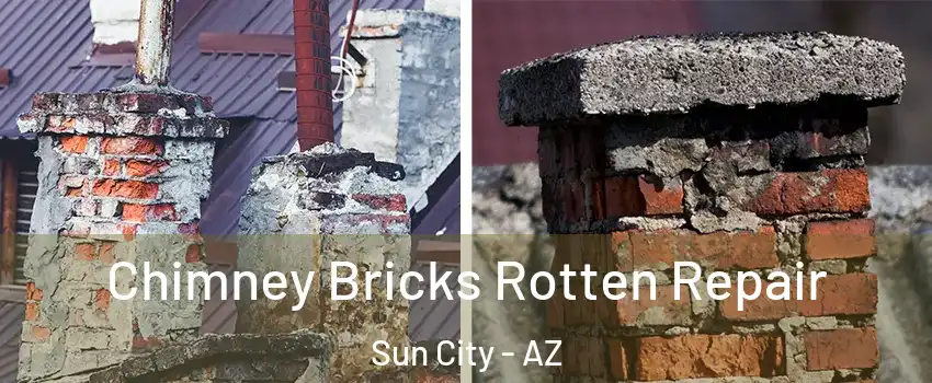  Chimney Bricks Rotten Repair Sun City - AZ