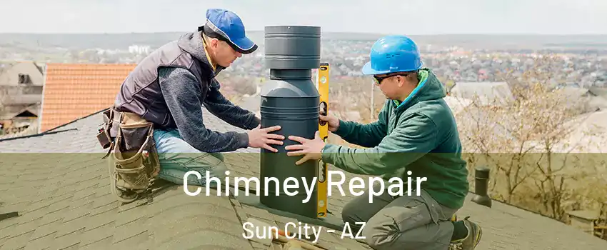  Chimney Repair Sun City - AZ