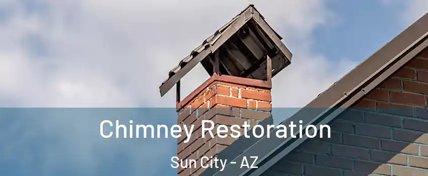  Chimney Restoration Sun City - AZ
