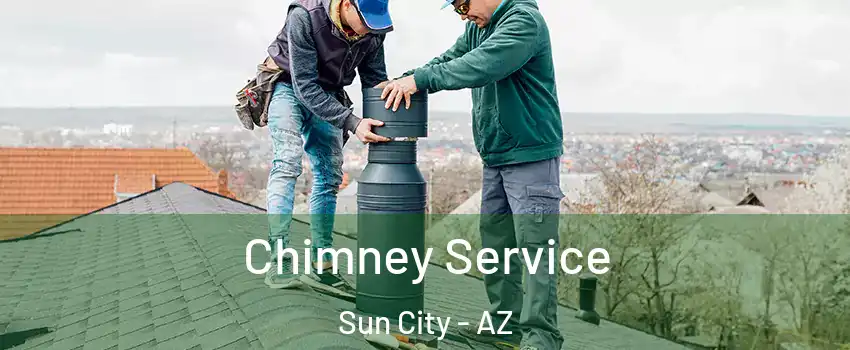  Chimney Service Sun City - AZ