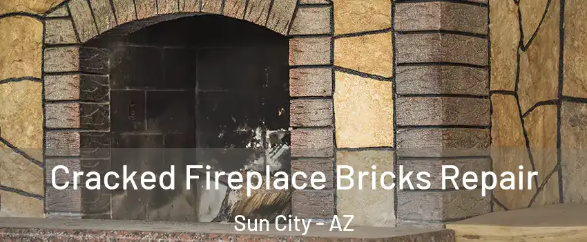  Cracked Fireplace Bricks Repair Sun City - AZ