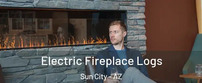  Electric Fireplace Logs Sun City - AZ