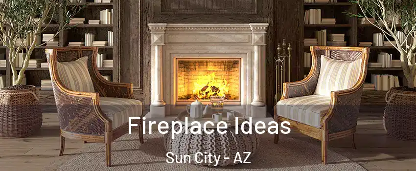  Fireplace Ideas Sun City - AZ
