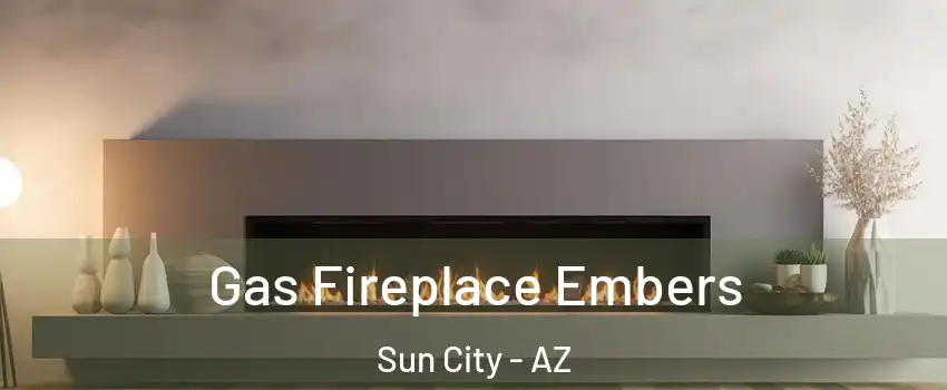  Gas Fireplace Embers Sun City - AZ