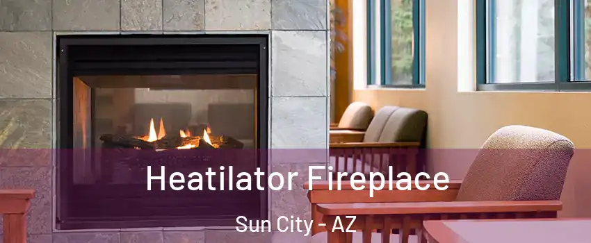  Heatilator Fireplace Sun City - AZ
