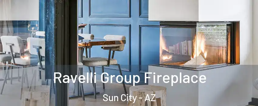  Ravelli Group Fireplace Sun City - AZ