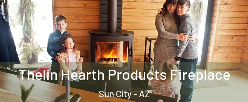  Thelin Hearth Products Fireplace Sun City - AZ