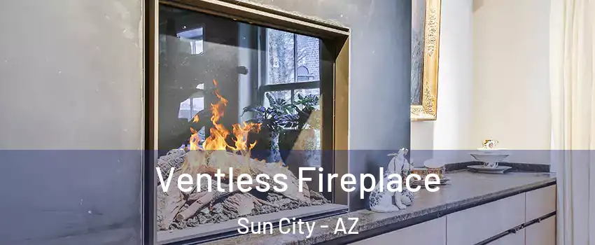  Ventless Fireplace Sun City - AZ