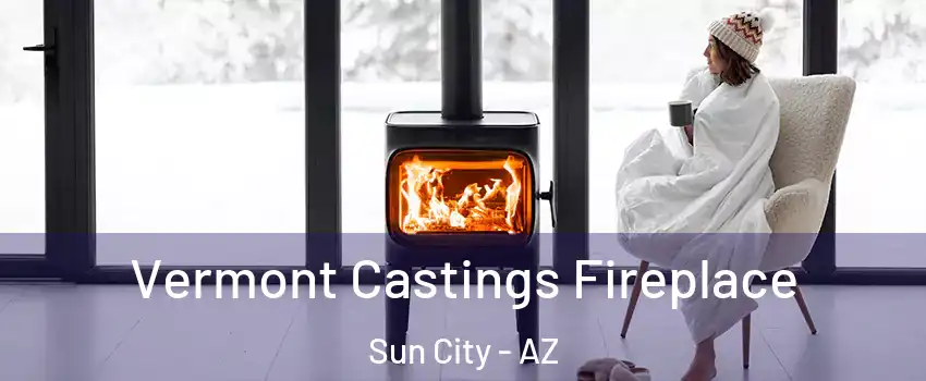  Vermont Castings Fireplace Sun City - AZ
